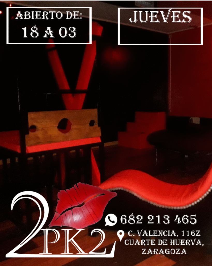 4 JUEVES ABIERTO DE 18 A 03 - PK2 ZARAGOZA LOCAL DE AMBIENTE LIBERAL SWINGER PAREJAS CUARTO OSCURO GLORYHOLE EXCLUSIVO