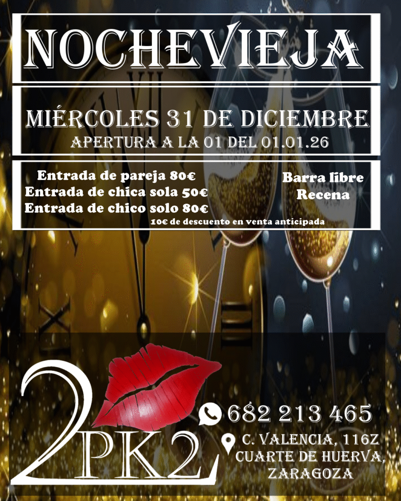 miercoles 31 de diciembre de 2025 nochevieja en pk2 zaragoza local ambiente liberal parejas