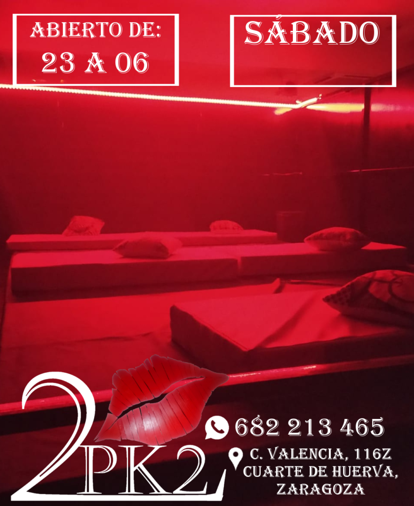 PK2 ZARAGOZA LOCAL DE AMBIENTE LIBERAL PAREJAS SABADO ABIERTO DE 23 A 06PK2 ZARAGOZA LOCAL DE AMBIENTE LIBERAL PAREJAS SABADO ABIERTO DE 23 A 06