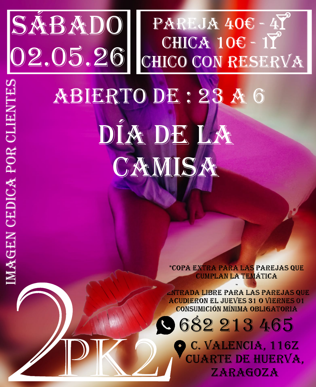 SABADO 02 DE MAYO DE 2026 NOCHE DE LA CAMISA EN PK2 ZARAGOZA LOCAL DE AMBIENTE LIBERAL PAREJAS SWINGER ENTRADA CON CONSUMICIONES