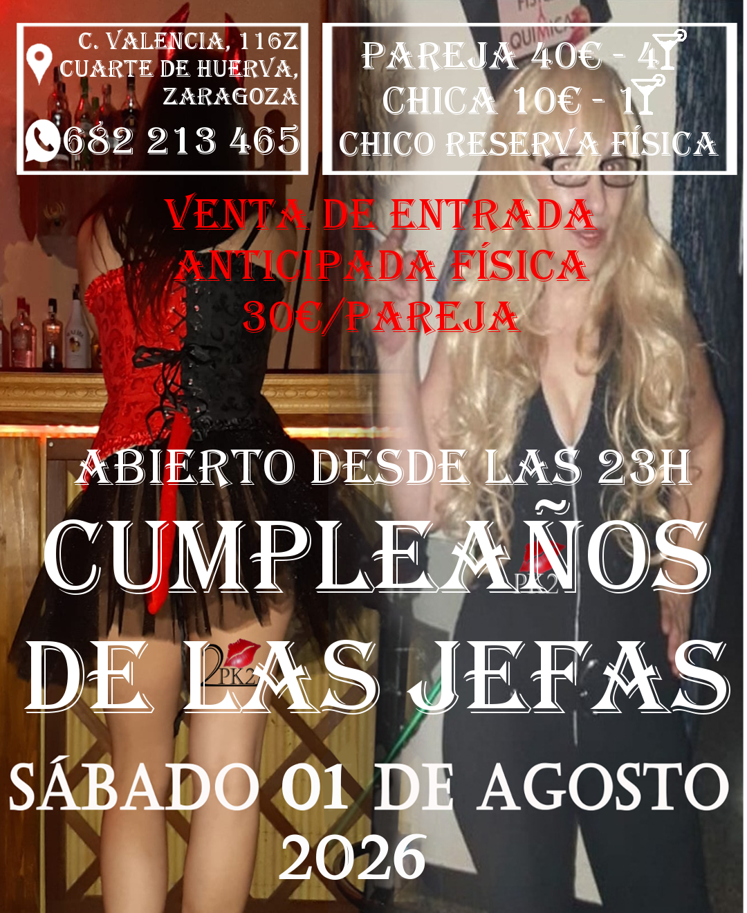 2026.08.01 - sabado 1 de agosto de 2026 cumpleaños de las jefas en pk2 zaragoza local de ambiente liberal parejas promocion especial venta anticipada