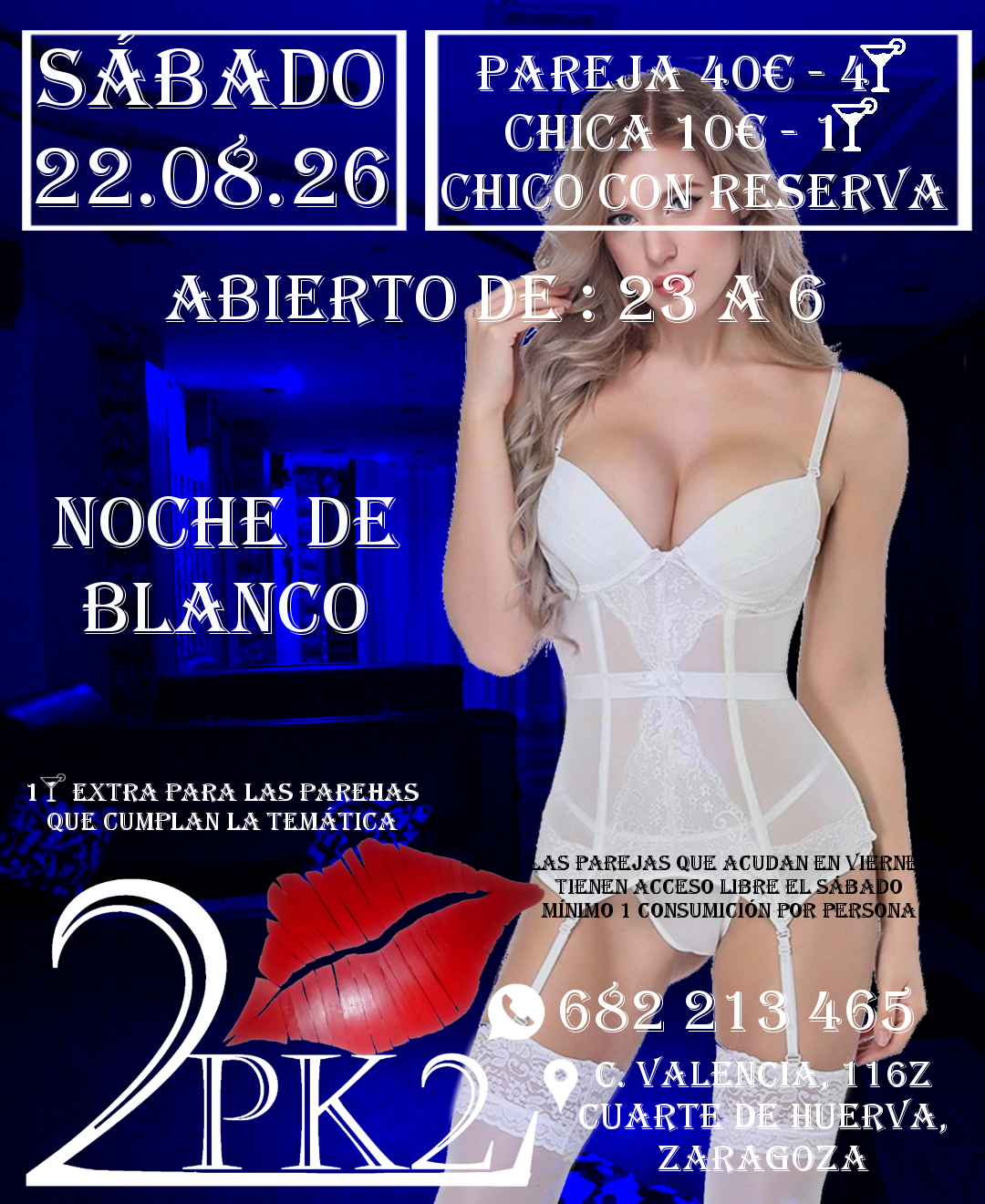 2026.08.22 - sabado 22 de agosto de 2026 noche de blanco en pk2 zaragoza local de ambiente liberal parejas2026.08.22 - sabado 22 de agosto de 2026 noche de blanco en pk2 zaragoza local de ambiente liberal parejas