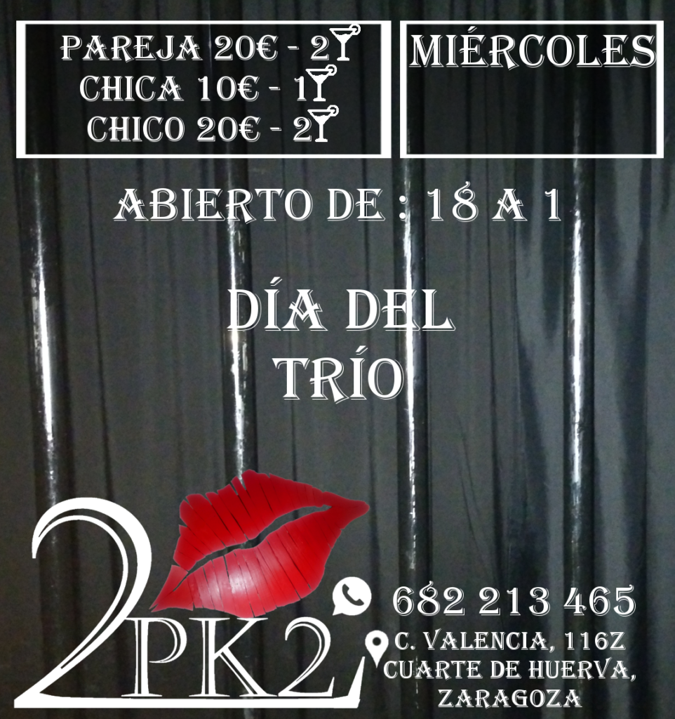 miércoles en pk2 zaragoza local de ambiente liberal parejas abierto de 18 a 1