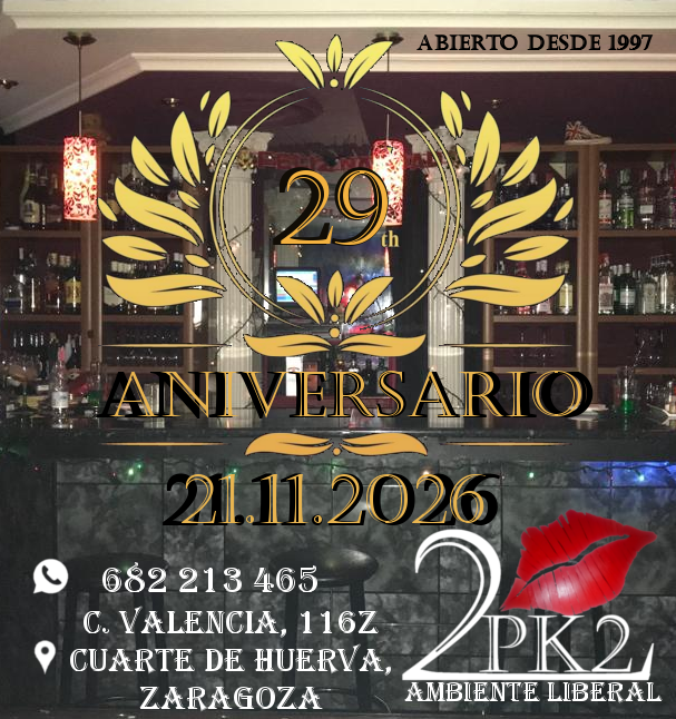 2026.11.21 - 29 ANIVERSARIO PK2 ZARAGOZA LOCAL DE AMBIENTE LIBERAL PAREJAS